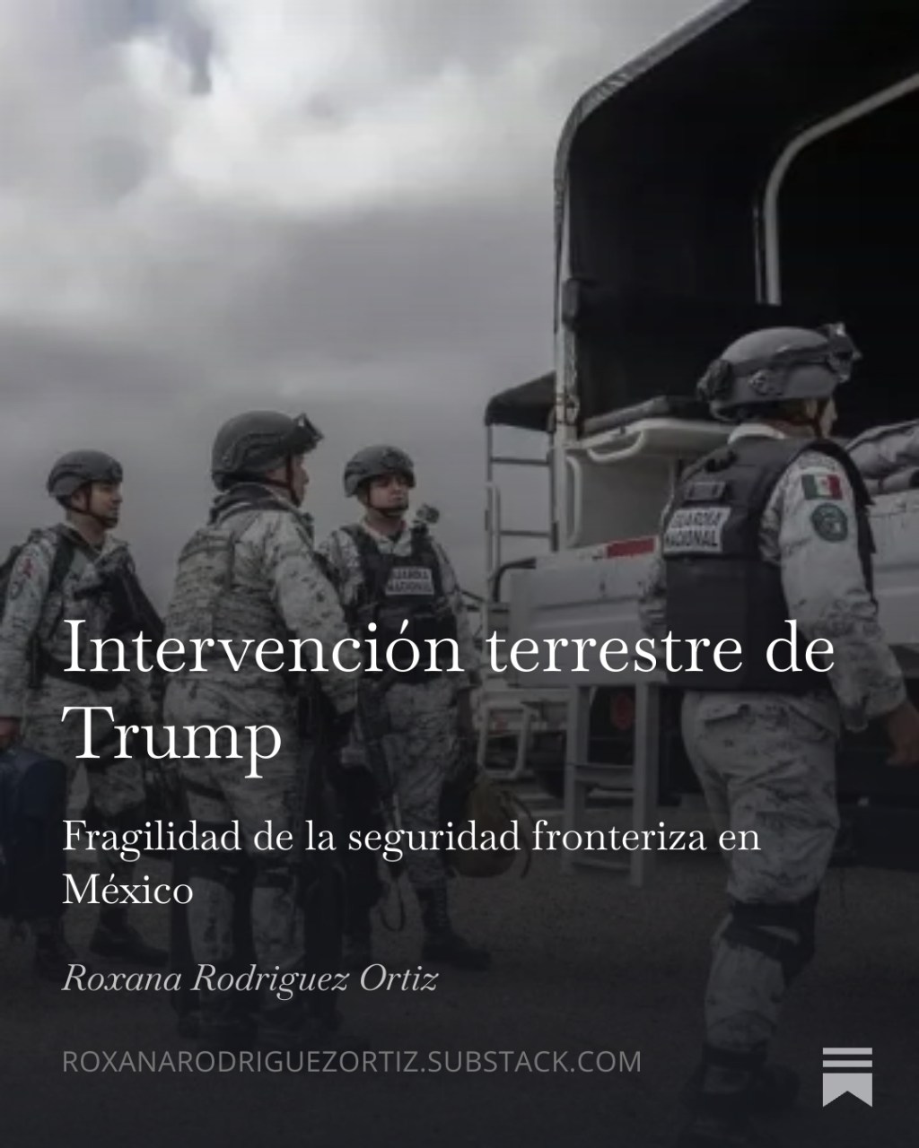 Intervención terrestre de Trump. Fragilidad de la seguridad fronteriza en&nbsp;México